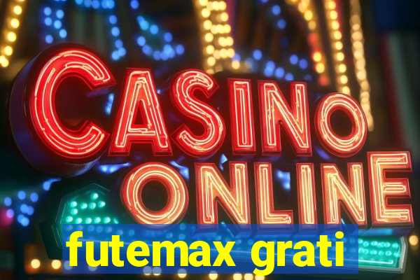 futemax grati